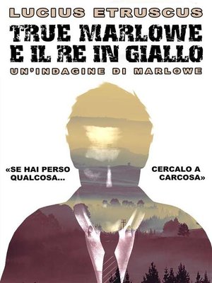 cover image of True Marlowe e il Re in Giallo